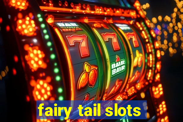 fairy tail slots